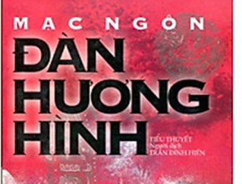 ĐÀN HƯƠNG HÌNH – TIỂU THUYẾT CỦA MẠC NGÔN (phần 2)